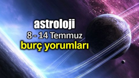 8-14 Temmuz Haftalık Burç Yorumları